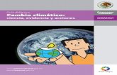 Guía didáctica. Cambio climáticobiblioteca.semarnat.gob.mx/janium/Documentos/Ciga/libros2009/CD... · Presentación 5 Vida cotidiana y cambio climático 7 Educación ambiental
