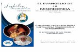 EL EVANGELIO DE LA MISERICORDIA · PDF filesegún san Lucas, conocido como Evangelio de la misericordia, con sus muchas parábolas y