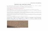 TIPOS DE ESCRITURA - · PDF fileDel alfabeto griego, lo tomaron a su vez los etruscos y los romanos en el s. ... trazo -no en latín arcaico-; pérdida de grafías como zeta, fi,