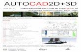 AUTO CAD 2D+3D -   · PDF fileAUTO CAD 2D+3D 2016 2017 CURSO BÁSICO DE INICIACIÓN DE AUTO CAD 2D+ 3D para la Arquitectura, la Edificación y la Ingeniería - 20 Horas 2