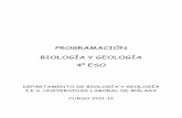 PROGRAMACIÓN BIOLOGÍA Y GEOLOGÍA 4º · PDF file4.2.4.5. U.D.5: La célula, unidad de vida ... Biología y Geología de 4º ESO 7 produce, la consolidación de una estructura que