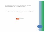 Evaluación de Consistencia y Resultados 2011- · PDF fileConsistencia y Resultados realizado al Programa de Albergues Escolares Indígenas ... (PND), la Matriz de Indicadores, su