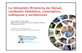 La Atención Primaria de Salud, contexto histórico ... y Publicaciones/APS.pdf · Asesor Regional en Atención Primaria de Salud La Atención Primaria de Salud, contexto histórico,