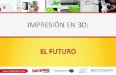 IMPRESIÓN EN 3D: EL FUTURO - · PDF fileTIPOS DE IMPRESORAS 3D Hay muchos tipos de impresoras 3D según la tecnología y materiales que usan. Estos son algunos de ellos: TIPO TECNOLOGÍA