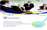 Políticas y normas para los Programas de Prácticas ...sitios.itesm.mx/vi/doc/reglamentos/Normativa_Internships.pdf · de Prácticas Profesionales en el Extranjero organizados ...