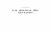 Baroja Pio - La Dama De Urtubi revistaliterariakatharsis.org/La_ dama_de_Urtubi.pdf · nuestras crónicas un castillo de Urtubi; en el ... el cielo claro, las viñas en ... varones