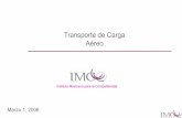 Transporte de Carga Aéreo - imco.org.mximco.org.mx/wp-content/uploads/2007/10/inf_carga_aerea_07.pdf · La tarifa de transporte aéreo de carga se ubica entre el 3 % y el 30 % del
