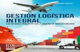 GestiÓn logÍstica integral - · PDF file3.1.1 El impacto de los costos logísticos en las organizaciones ..... 189 3.1.2 Matriz de distribución de los costos de la logística