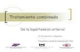 Estrategias en el tratamiento -  · PDF fileTratamiento combinado De la hipertensión arterial Dr De Cerchio E. Alejandro Presidente comité de hipertensión FAC