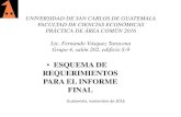 ESQUEMA DE REQUERIMIENTOS PARA EL INFORME FINALintro+2016... · •esquema de requerimientos para el informe final guatemala, noviembre de 2016. introducciÓn ... informe final. conclusiones