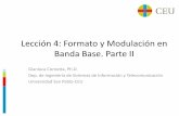 Lección 4: Formato y Modulación en Banda Base. Parte II · PDF filepulso por lo que conviene que sea T’=T y utilizar una codificación bipolar de los pulsos. Transmisión en Banda