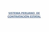 SISTEMA PERUANO DE CONTRATACIÓN  · PDF file• Supervisar procedimientos de contratación al amparo de la presente ley (antes: cualquiera que sea el régimen utilizado);
