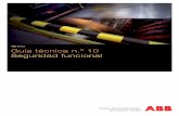 Guía técnica n.º 10 - Seguridad funcional · PDF fileDos normas – IEC e ISO ... de equivalencias, lo que facilita el comercio de máquinas y su en-vío entre países dentro de
