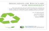Mercados de Reciclaje - miprv. · PDF fileEl reciclaje de las baterías permite recuperar níquel, cobre, hierro, aluminio y cobalto, utilizados en la manufactura de baterías nuevas