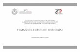 TEMAS SELECTOS DE BIOLOGÍA I - sev.gob.mx · PDF fileCompetencias Disciplinares Extendidas del Campo de Ciencias Experimentales 11 Bloque . I 13 Bloque II 16 Bloque III 19 Bloque