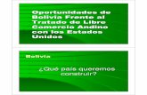 Oportunidades de Bolivia Frente al Tratado de Libre ... · PDF fileBolivia Frente al Tratado de Libre ... 1994 1995 1996 1997 1998 1999 2000 2001 2002 2003 28 Balanza Comercial ...