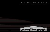 Dossier Técnico Palau Sant Jordi · PDF fileformatos de espectáculo con un aforo máximo de 17.960 personas. El Palau Sant Jordi es una instalación en constante renovación que