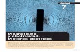 Magnetismo y electricidad. Motores eléctricosassets.mheducation.es/bcv/guide/capitulo/8448198697.pdf · 7.1 Magnetismo Los fenómenos magnéticos se relacio-nan con los imanes naturales,