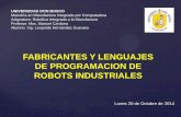 Presentación de PowerPoint · PDF filefabricantes y lenguajes de programacion de robots industriales lunes 20 de octubre de 2014 . principales fabricantes de robots industriales
