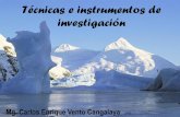 Técnicas e instrumentos de investigación · PDF fileTécnicas e instrumentos de investigación Mg. Carlos Enrique Vento Cangalaya ... manera objetiva, sistemática y cuantitativa