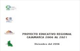 Proyecto Educativo Regional - SSII-PERssii-per.cne.gob.pe/sites/default/files/per_cajamarca_2006-2021.pdf · iberoamericanos - oei proyecto educactivo regional cajamarca 2006 al 2021