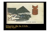 Diario de la CIA - · PDF fileDiario de la CIA Philip Agee. NOTA ... Esta es la historia de doce años de un oficial de operaciones secretas de la CÍA, que terminó a ... (secreta)