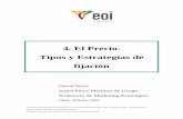 4. El Precio. Tipos y Estrategias de fijaciónapi.eoi.es/api_v1_dev.php/fedora/asset/eoi:45110/componente45108.pdf · MARKETING. El Precio. Tipos y Estrategias de Fijación 1. Introducción