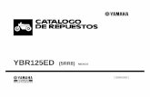 YBR ED - Yamaha Motor Mé · PDF fileYBR125ED CATALOGO DE REPUESTOS ©2005, Yamaha Motor del Brazil Ltda. 1ªedición, Dic. 2005 Reservados todos los derechos. Se prohíbe expresamente
