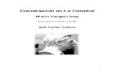 Conversación en La Catedral · PDF file2 a aparición de la novela Conversación en La Catedral (1969) remarca tal trayectoria novelesca, que según el propio Mario Vargas Llosa,