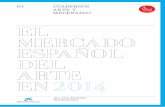 El mercado español del arte en 2014 P. 3 ÍNDICE · PDF fileEl mercado español del arte en 2014 P. 2 CUADERNOS ARTE Y MECENAZGO EL MERCADO ESPANOL DEL ARTE EN 2014 03 Clare McAndrew