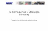 Turbomaquinas y Máquinas Térmicas - jhg.cl 8 turbomaquinaria.pdf · 1.- ¿Qué son las Turbomáquinas? Las turbomáquinas se diferencian de las máquinas térmicas en que son de