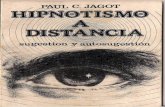 Hipnotismo a distancia(sugestion y autosugestion) C. Jagot... · que los fenómenos de influencia y transmisión del ... provocado hipnosis de improviso a distancia. Esto no quiere