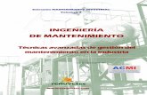 INGENIERÍA DE MANTENIMIENTO - · PDF fileÍndice Ingeniería del mantenimiento Técnicas avanzadas de mantenimiento en la industria 1 Que es la Ingeniería de Mantenimiento 2. Elaboración