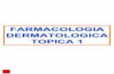 FARMACOLOGIA DERMATOLOGICA TOPICA 1 - ugr.esrsaucedo/temasc/derma1/derma1.pdf · La Farmacologia Dermatologica Topica se ocupa del estudio de la aplicacion ... en especial compuestos