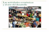 Las actividades económicas y el reto del desarrollo · PDF fileEl sector primario comprende las actividades destinadas a obtener alimentos y materias primas vegetales y animales del