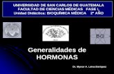 UNIVERSIDAD DE SAN CARLOS DE GUATEMALA FACULTAD DE ... · PDF fileGeneralidades de HORMONAS ... Clasificación de las Hormonas Por su mecanismo de acción: ... zFactor de crecimiento