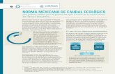 NORMA MEXICANA DE CAUDAL ECOLÓGICO - …awsassets.panda.org/downloads/norma_mexicana_caudal_ecologico_… · NORMA MEXICANA DE CAUDAL ECOLÓGICO Una política pública para la gestión
