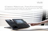 Caso Nexus Technology - cisco. · PDF filenuevas oportunidades de negocios en redes. Somos el primer usuario de las tecnologías que ofrecemos, para de esta forma