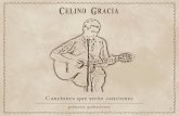 Celino Gracia - Canciones que serán cancionescelinogracia.com/images/template-content/Celino Gracia - Canciones... · ... producción y mezcla: Celino Gracia (excepto "La niña Manuela":