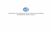 PROYECTO EDUCATIVO INSTITUCIONAL PERÍODO · PDF fileEducación Pre básica (NT1 –NT2) Educación Básica ... educa a 414 alumnos distribuidos en 11 cursos de Pre-Kínder a Octavo