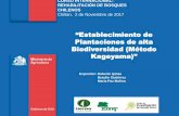 Plantaciones de alta Biodiversidad (Método Kageyama)  · PDF filePatricio Chung G-P., Ingeniero Forestal; Patricio Rojas V.,