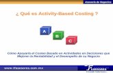 Qué es Activity-Based CostingE9%20es%20Activity%20Base… · La contabilidad de costos tradicional acostumbra "asignar" los costos arbitrariamente, mediante una distribución de