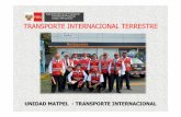 Carga y Mercancías TRANSPORTE INTERNACIONAL · PDF file- Manifiesto de Carga Internacional ... - Copia del Documento de Idoneidad en cuyo reverso ... La operación de transporte internacional
