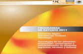 PROGRAMAS DE ESTUDIO 2011 - tecnologiaytecnica85 · PDF filePROGRAMAS DE ESTUDIO 2011 Educación Básica Secundarias Técnicas Tecnología Tecnologías de los alimentos: Preparación,