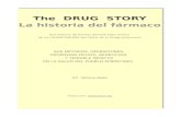 The DRUG STORY La historia del fármaco · PDF fileThe DRUG STORY La historia del fármaco Una historia de hechos demostrados acerca de los 10.000.000.000 del Cártel de la Droga