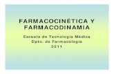 FARMACOCINÉTICA Y FARMACODINAMIA 1 TICA... · PDF fileCiencia que estudia los procesos cinéticos de los medicamentos en el organismo vivo. FARMACO ORGANISMO •Farmacocinética: