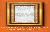 FGSR La Pintura en la Literatura - ampaikasbide.com en la literatura... · cuadros son, en uno u otro grado, constructores de historias, ... carácter informativo para niños y jóvenes,