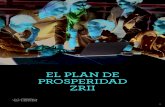 EL PLAN DE PROSPERIDAD ZRII - …zriiresources.s3.amazonaws.com/Spanish Resources/Business_Tools... · 4. INTRODUCCIÓN ¡BIENVENIDO AL PLAN DE PROSPERIDAD ZRII! Nuestra meta es proveer
