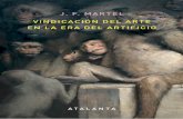J. F. MARTEL VINDICACIÓN DEL ARTE EN LA ... - El · PDF fileparables, el arte y el artificio difieren en sus objetivos. Más allá del mero deseo o repulsión ... Monos como jueces