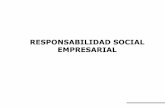 RESPONSABILIDAD SOCIAL EMPRESARIAL - .:: · PDF file(Marco Conceptual de la Responsabilidad Social Corporativa. AECA, 2004) Sistema de Dirección y Gestión RSC Gobierno Corporativo